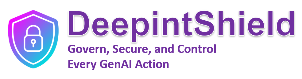 DeepIntShield · Govern, Secure, and Control Every GenAI Action